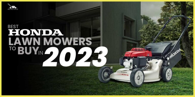 Best Honda Lawn Mowers to Buy in 2023