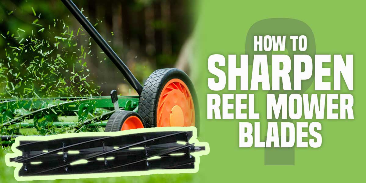 how to sharpen reel mower blades