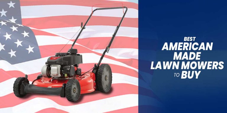 Best American Made Lawn Mowers to Buy
