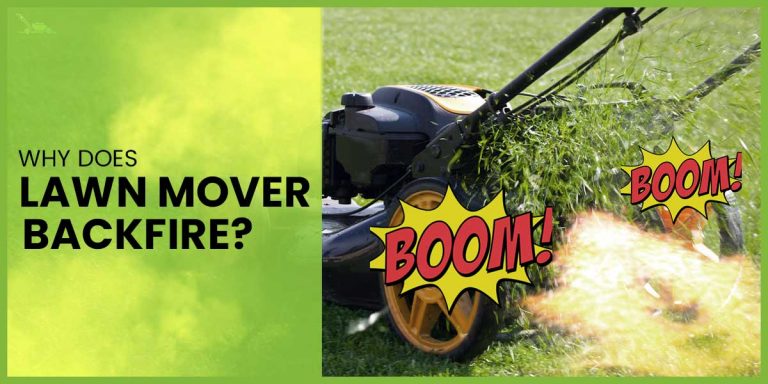 Why Does My Lawn Mower Backfire?